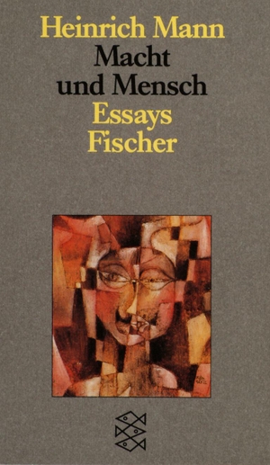 Heinrich Mann. Macht und Mensch - Essays. FISCHER 