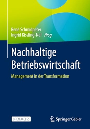 Schmidpeter, René / Ingrid Kissling-Näf (Hrsg.). Nachhaltige Betriebswirtschaft - Management in der Transformation. Springer-Verlag GmbH, 2026.