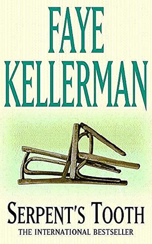 Kellerman, Faye. Serpent's Tooth. Cassell, 1998.