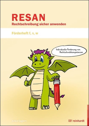 Sagert, Anke. RESAN - Rechtschreibung sicher anwenden. Förderheft f, v, w - Individuelle Förderung von Rechtschreibkompetenzen. Reinhardt Ernst, 2026.
