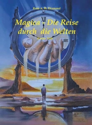 Diamond, Rose A. W.. Magica- die Reise durch die Welten (Erster Teil). Buchschmiede, 2025.