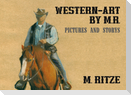Western-Art by M.R. Pictures and Storys