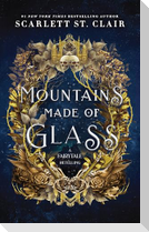 Mountains Made of Glass