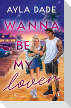 Wanna be my lover