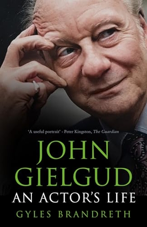 Brandreth, Gyles. John Gielgud - An Actor's Life. The History Press Ltd, 2024.