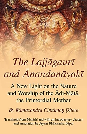 Here. The Lajjagauri and Anandanayaki - A New Light on the Nature and Worship of the Adi-Mata, the Primordial Mother. Monash University Publishing, 2020.