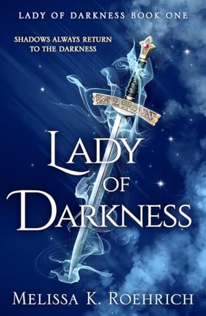 Roehrich, Melissa K.. LADY OF DARKNESS_LADY OF D1 PB. Harper Collins Publishers - UK Wholesale Acct, 2024.