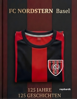 FC Nordstern Basel (Hrsg.). FC Nordstern Basel - 125 Jahre - 125 Geschichten. Reinhardt Friedrich Verla, 2026.