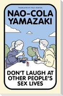 Don't Laugh at Other People's Sex Lives