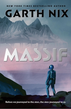 Nix, Garth. Massif - A Novel. Harper Collins Publ. USA, 2026.