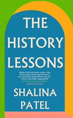 Patel, Shalina. The History Lessons. Icon Books, 2025.