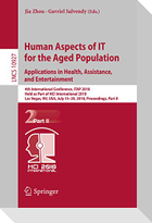 Human Aspects of IT for the Aged Population. Applications in Health, Assistance, and Entertainment