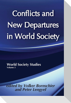Conflicts and New Departures in World Society