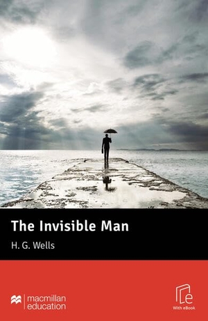 Wells, H. G.. The Invisible Man - Lektüre mit Code. Hueber Verlag GmbH, 2025.