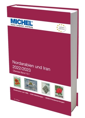 Michel-Redaktion (Hrsg.). Nordarabien und Iran 2022/2023 - Übersee 10.1. Schwaneberger Verlag GmbH, 2022.