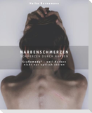 Narbenschmerzen - Schmerzen durch Narben