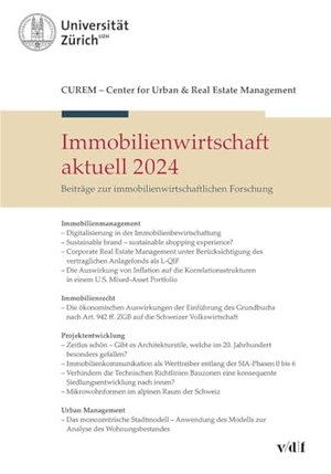 CUREM: Center for Urban & Real Estate Management Zurich (Hrsg.). Immobilienwirtschaft aktuell 2024 - Beiträge zur immobilienwirtschaftlichen Forschung. Vdf Hochschulverlag AG, 2024.