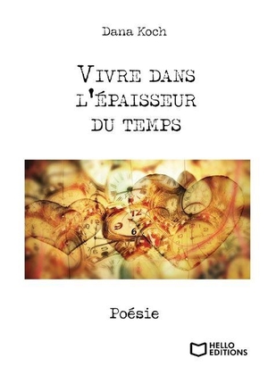 Koch-D. Vivre dans l'épaisseur du temps. Hello Editions, 2024.