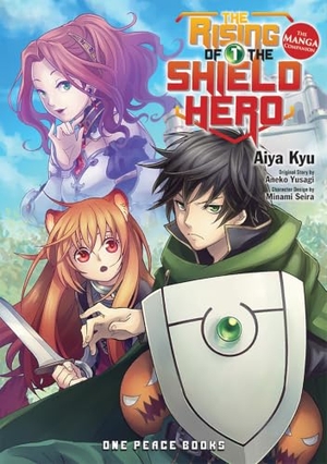 Kyu, Aiya. The Rising of the Shield Hero Volume 1 - The Manga Companion. One Peace Books, 2015.