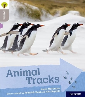Mcfarlane, Karra. Oxford Reading Tree Explore with Biff, Chip and Kipper: Oxford Level 1: Animal Tracks. Oxford University Press, 2018.