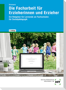 eBook inside: Buch und eBook Die Facharbeit für Erzieherinnen und Erzieher