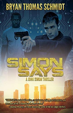 Schmidt, Bryan Thomas. Simon Says. Boralis Books, 2019.