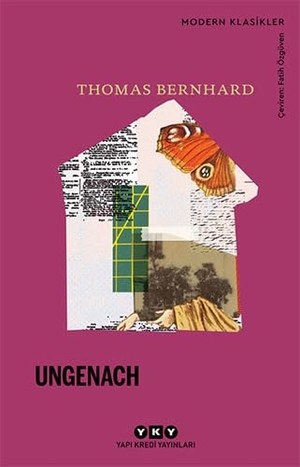 Bernhard, Thomas. Ungenach - Türkce Turkish Türkisch. , 2018.