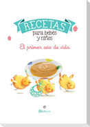 Recetas para bebés y niños : el primer año de vida