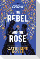 The Rebel and the Rose