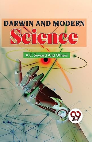 Seward, A. C. / Others. Darwin And Modern Science. Repro India Limited, 2023.