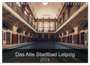Das alte Stadtbad Leipzig (Wandkalender 2024 DIN A4 quer), CALVENDO Monatskalender
