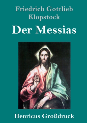Klopstock, Friedrich Gottlieb. Der Messias (Großdruck). Henricus, 2021.