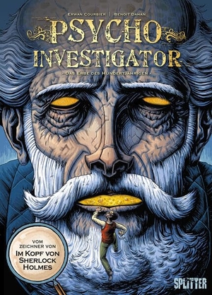 Courbier, Erwan / Benoît Dahan. Psycho Investigator. Band 2 - Das Erbe des Hundertjährigen. Splitter Verlag, 2022.