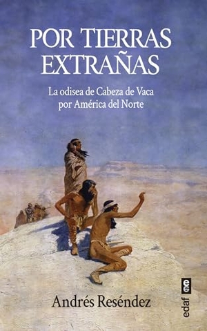 Resendez, Andres. Por Tierras Extrañas. Edaf Antillas, 2024.
