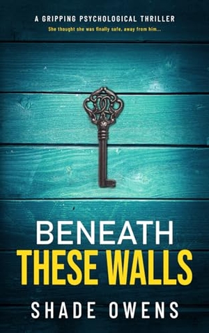 Owens, Shade. Beneath These Walls. Red Raven Publishing, 2024.