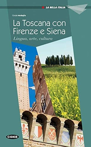 Medaglia, Cinzia. Firenze, Siena e la Toscana - Lingua, arte, cultura. Klett Sprachen GmbH, 2012.