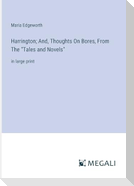 Harrington; And, Thoughts On Bores, From The "Tales and Novels"