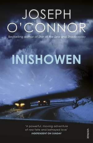 O'Connor, Joseph. Inishowen. Vintage Classics, 2001.