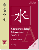Unvergessliches Chinesisch, Stufe A. Arbeitsbuch