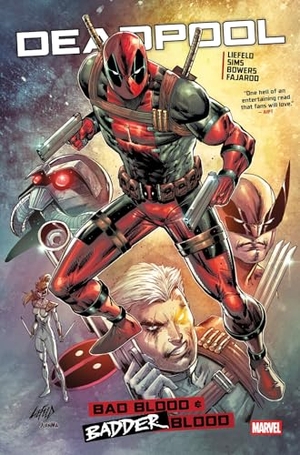 Bowers, Chad / Sims, Chris et al. Deadpool: Bad/Badder Blood. Marvel Comics, 2025.