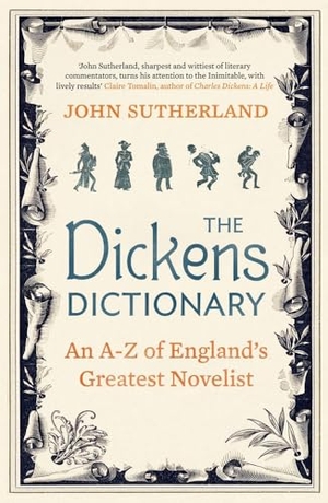 Sutherland, Jon. The Dickens Dictionary - An A-Z of England's Greatest Novelist. Amberley Publishing, 2012.