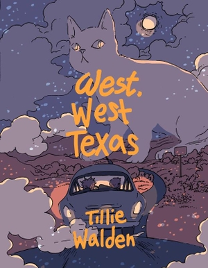 Walden, Tillie. West, West Texas. Reprodukt, 2019.