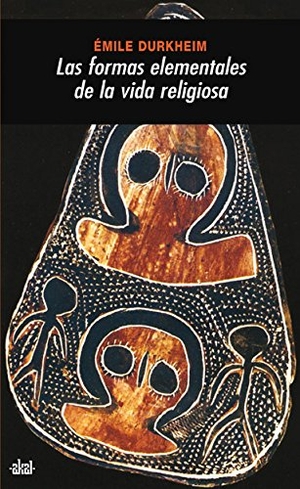 Durkheim, Émile. Las formas elementales de la vida religiosa : el sistema totémico en Australia. Ediciones Akal, 1992.