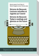 Simone de Beauvoir. Lectures actuelles et regards sur l¿avenir / Simone de Beauvoir. Today¿s readings and glances on the future