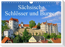 Sächsische Schlösser und Burgen (Wandkalender 2024 DIN A4 quer), CALVENDO Monatskalender