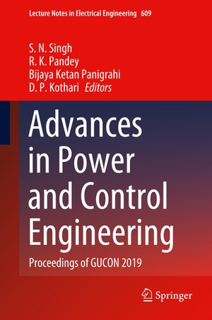 Singh, S. N. / D. P. Kothari et al (Hrsg.). Advances in Power and Control Engineering - Proceedings of GUCON 2019. Springer Nature Singapore, 2019.