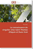La Connaissance Du Singulier Chez Saint Thomas d'Aquin Et Duns Scot