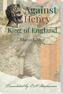 Against Henry King of England