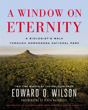 Wilson. A Window on Eternity - A Biologist's Walk Through Gorongosa National Park. Simon & Schuster, 2014.