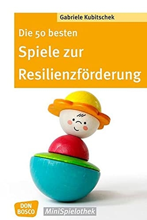 Kubitschek, Gabriele. Die 50 besten Spiele zur Resilienzförderung. Don Bosco Medien GmbH, 2014.